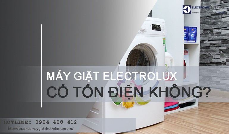Máy giặt Electrolux có tốn điện không? Cách tính tiền điện ra sao?
