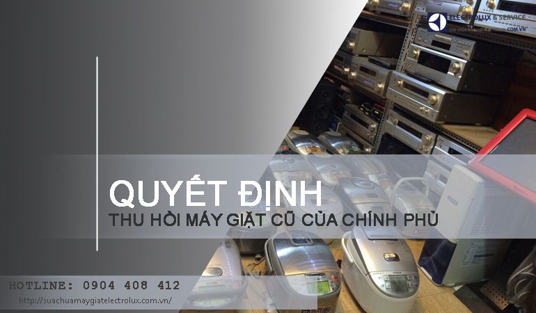 Quyết định thu hồi máy giặt, điều hòa, ti vi cũ hỏng để xử lý