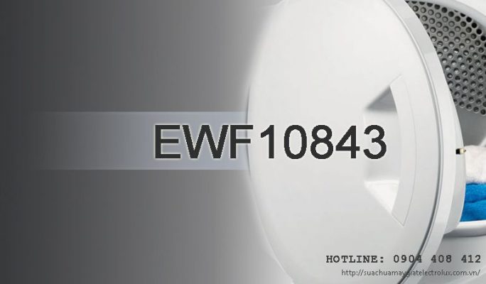 Sửa máy giặt Electrolux EWF10843 giá rẻ nhất tại Hà Nội