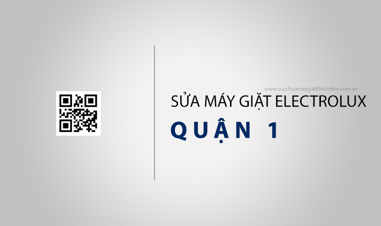 Giới thiệu dịch vụ sửa máy giặt Electrolux tại Quận 1: Nhanh chóng, chuyên nghiệp